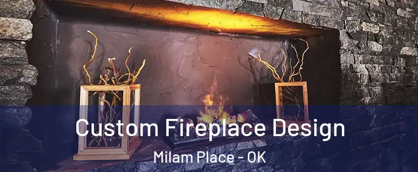 Custom Fireplace Design Milam Place - OK
