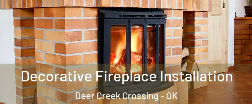 Decorative Fireplace Installation Deer Creek Crossing - OK