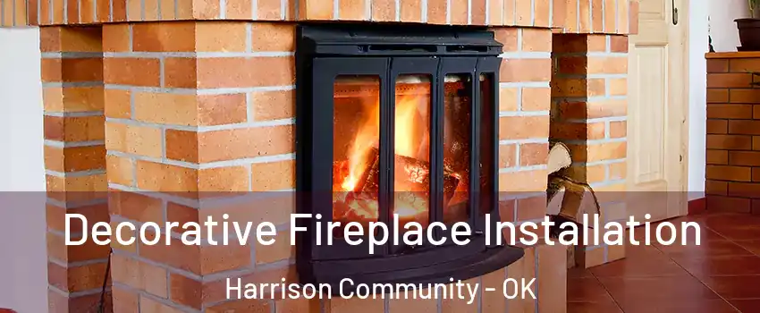 Decorative Fireplace Installation Harrison Community - OK