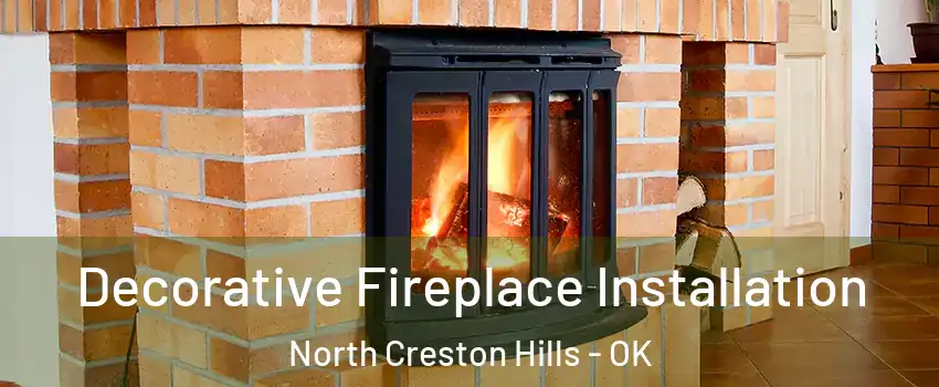 Decorative Fireplace Installation North Creston Hills - OK