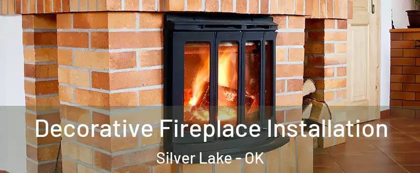 Decorative Fireplace Installation Silver Lake - OK