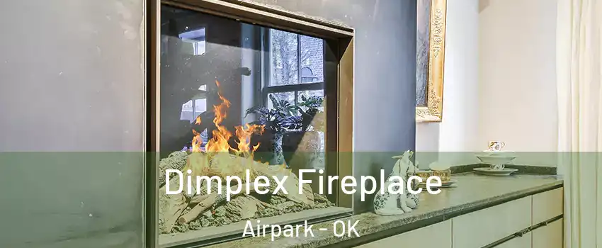 Dimplex Fireplace Airpark - OK