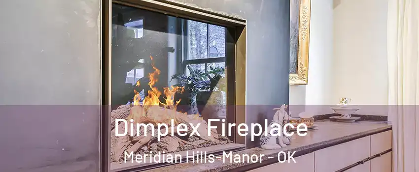 Dimplex Fireplace Meridian Hills-Manor - OK