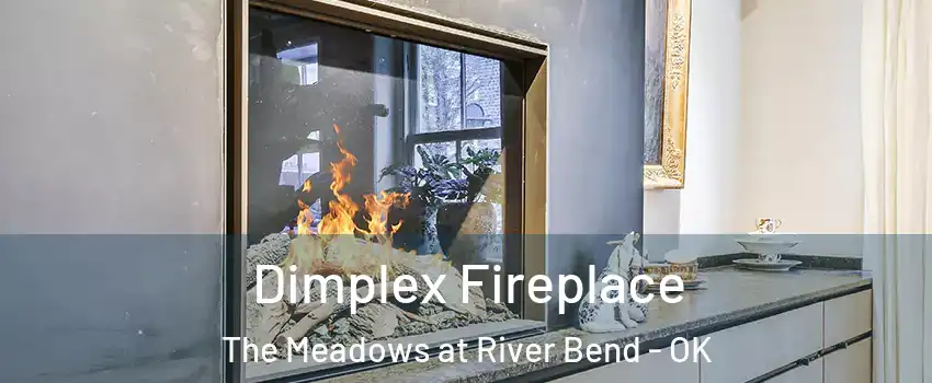 Dimplex Fireplace The Meadows at River Bend - OK