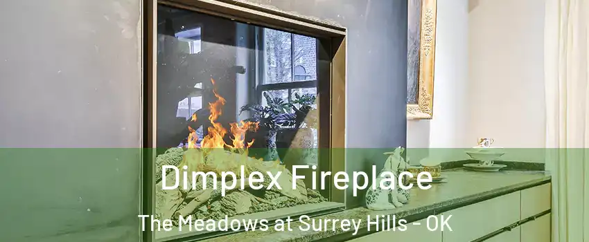 Dimplex Fireplace The Meadows at Surrey Hills - OK