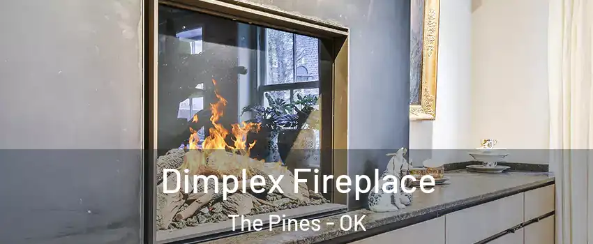 Dimplex Fireplace The Pines - OK