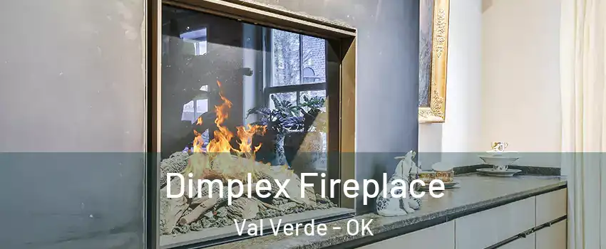 Dimplex Fireplace Val Verde - OK