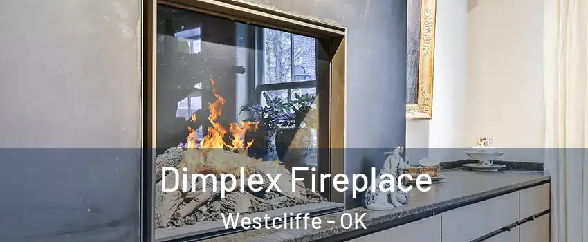 Dimplex Fireplace Westcliffe - OK