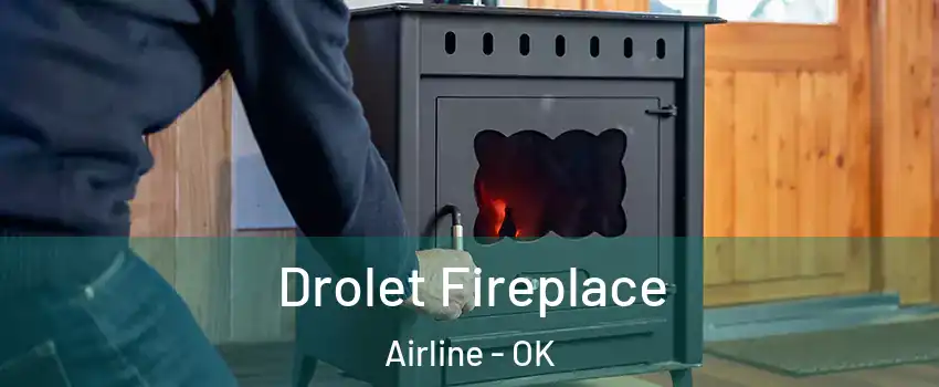 Drolet Fireplace Airline - OK