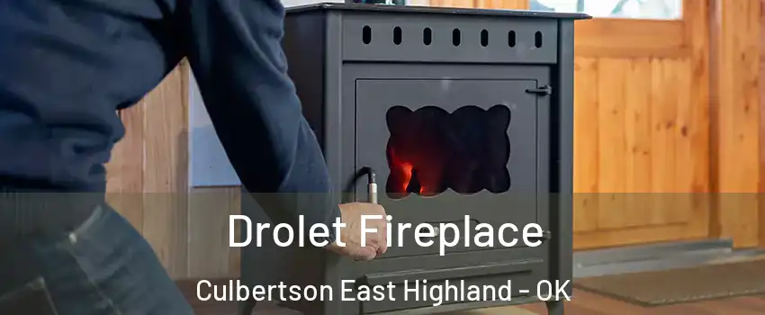 Drolet Fireplace Culbertson East Highland - OK