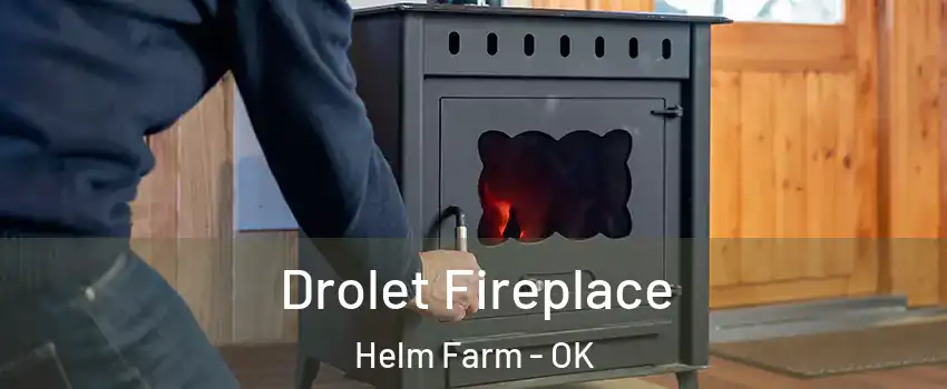 Drolet Fireplace Helm Farm - OK