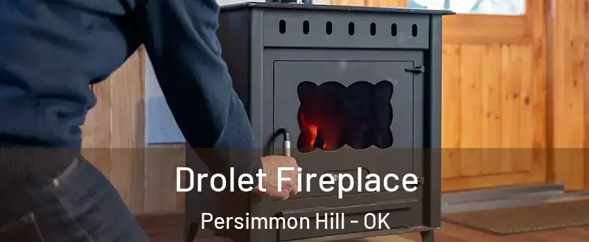 Drolet Fireplace Persimmon Hill - OK