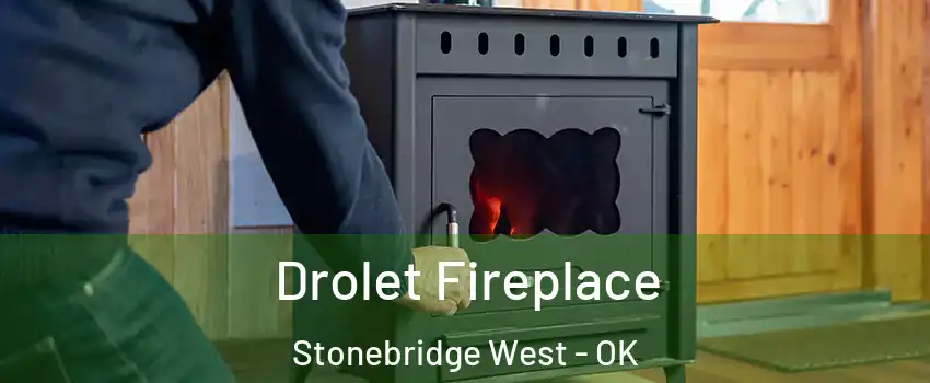 Drolet Fireplace Stonebridge West - OK