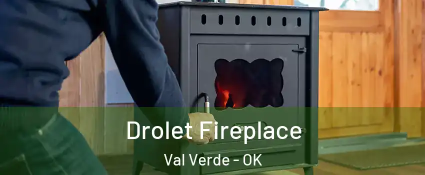 Drolet Fireplace Val Verde - OK