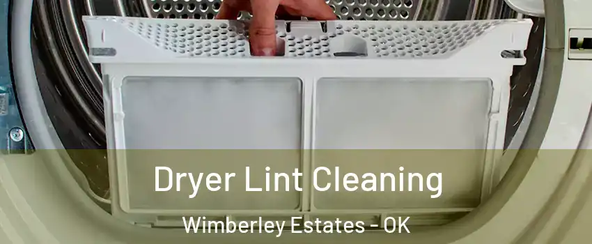 Dryer Lint Cleaning Wimberley Estates - OK