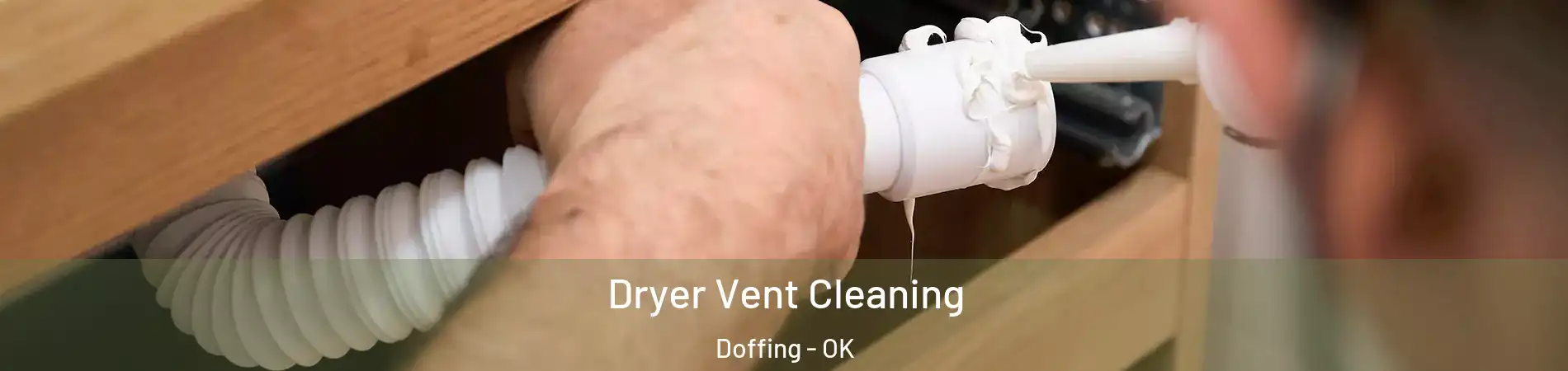 Dryer Vent Cleaning Doffing - OK