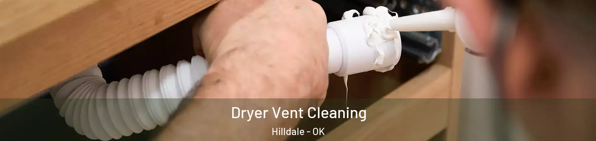 Dryer Vent Cleaning Hilldale - OK
