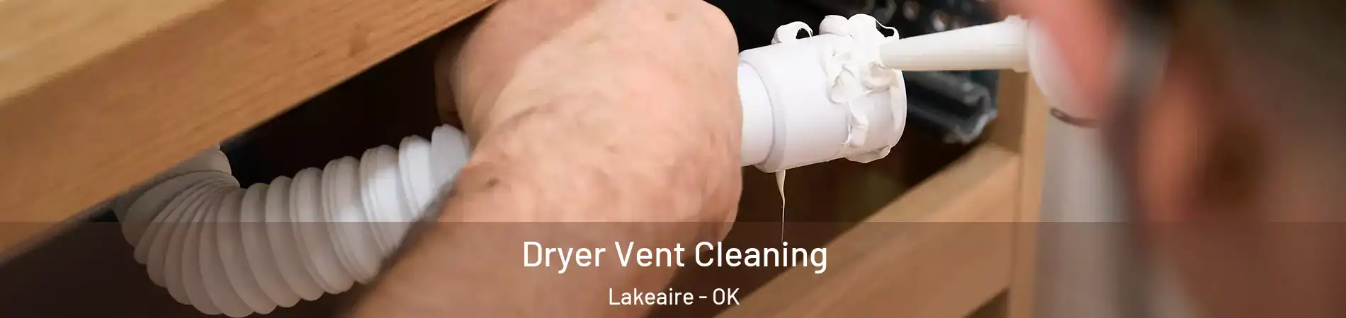 Dryer Vent Cleaning Lakeaire - OK
