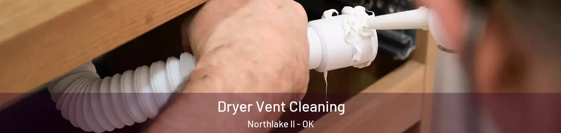 Dryer Vent Cleaning Northlake II - OK