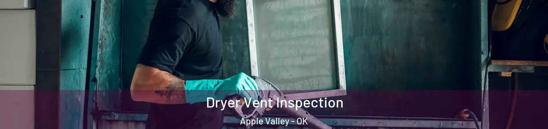 Dryer Vent Inspection Apple Valley - OK