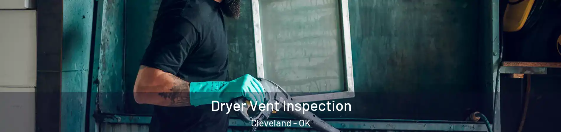 Dryer Vent Inspection Cleveland - OK