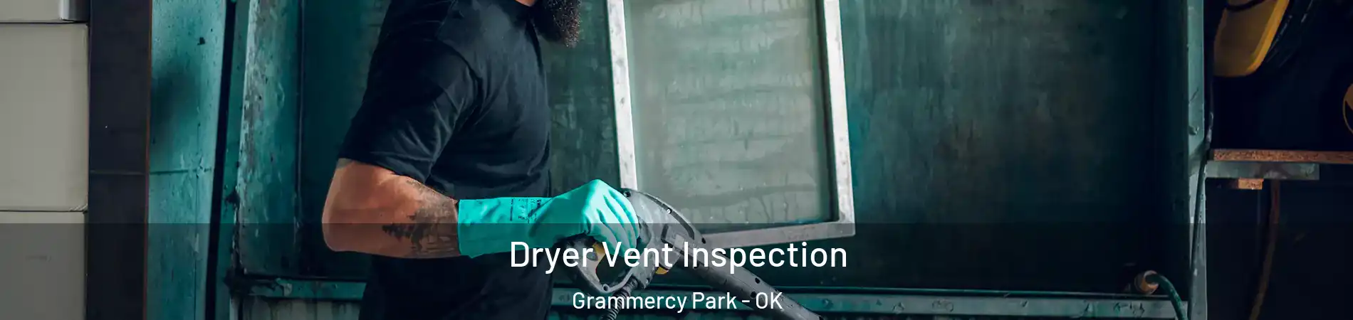 Dryer Vent Inspection Grammercy Park - OK