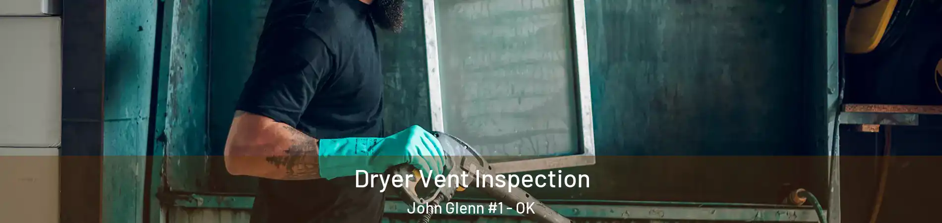 Dryer Vent Inspection John Glenn #1 - OK