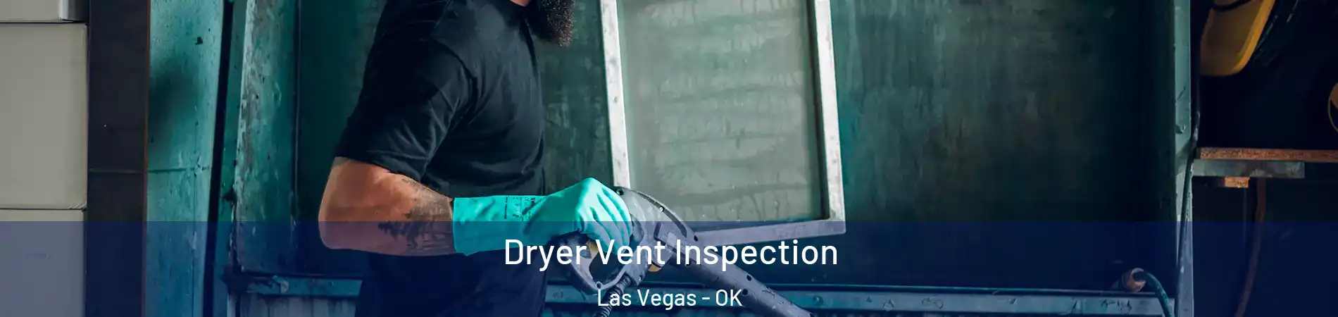 Dryer Vent Inspection Las Vegas - OK