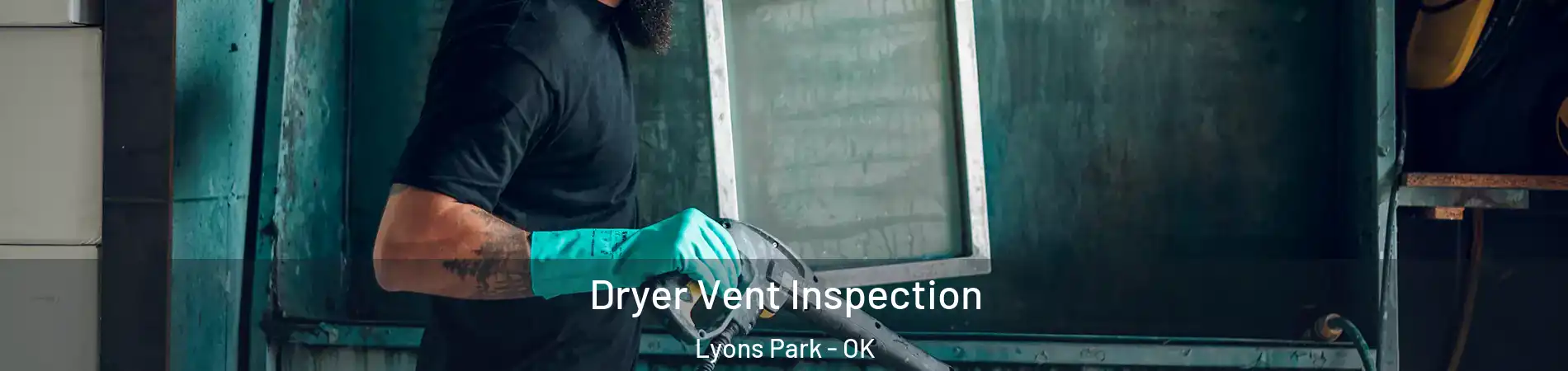Dryer Vent Inspection Lyons Park - OK