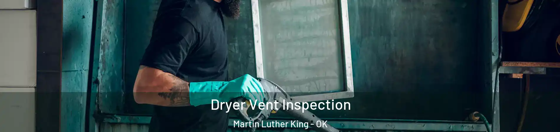 Dryer Vent Inspection Martin Luther King - OK