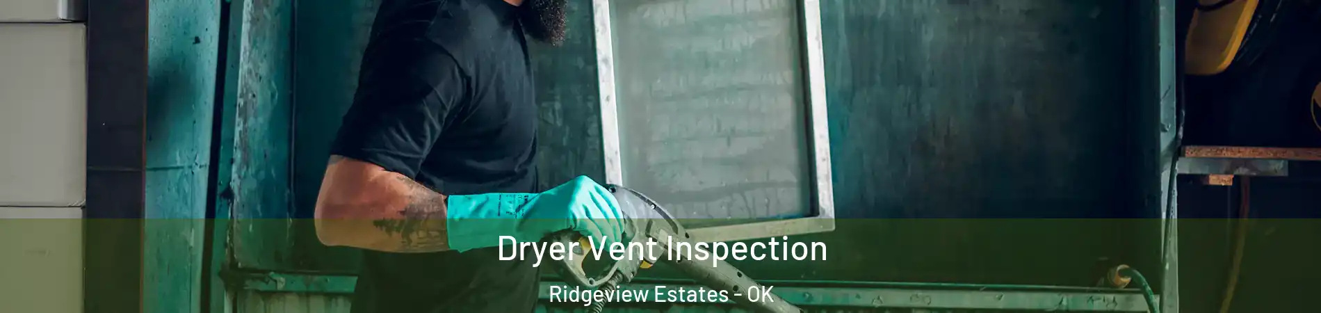 Dryer Vent Inspection Ridgeview Estates - OK