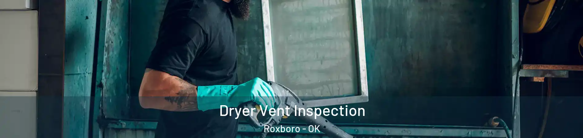 Dryer Vent Inspection Roxboro - OK