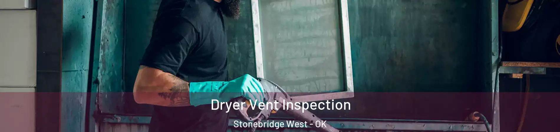 Dryer Vent Inspection Stonebridge West - OK