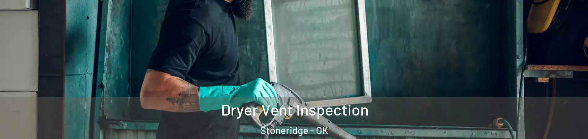 Dryer Vent Inspection Stoneridge - OK