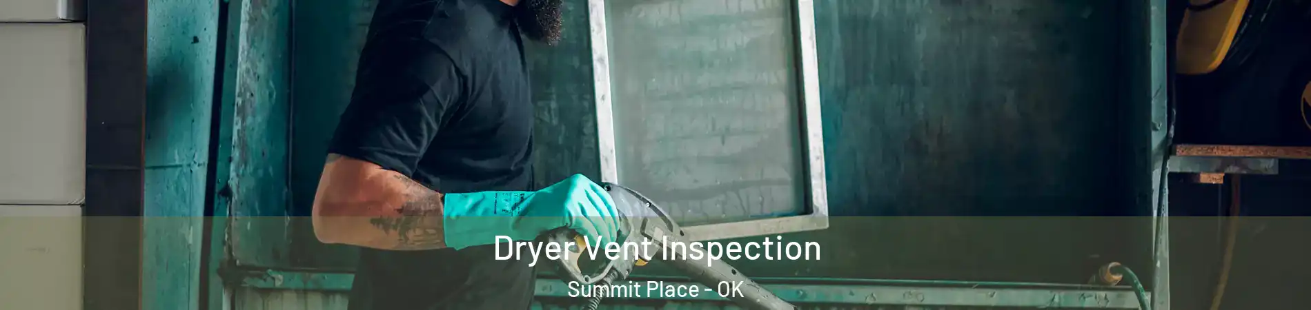 Dryer Vent Inspection Summit Place - OK