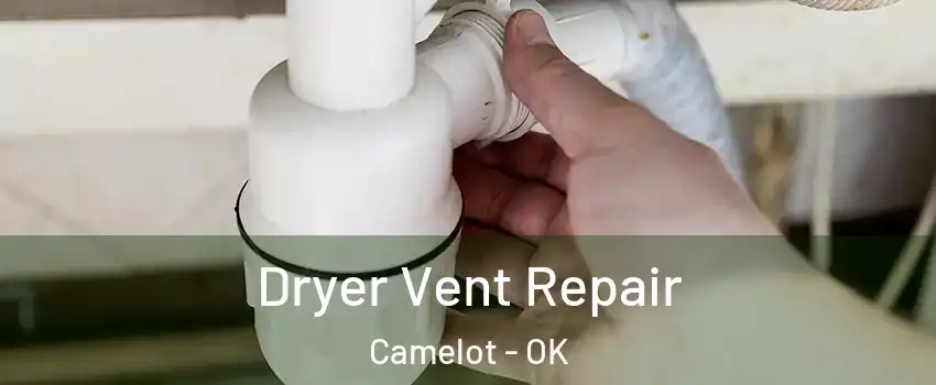 Dryer Vent Repair Camelot - OK