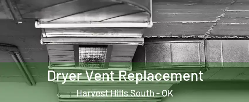 Dryer Vent Replacement Harvest Hills South - OK