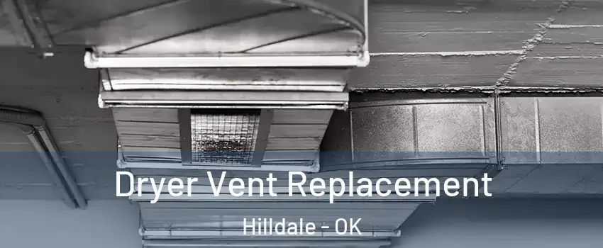 Dryer Vent Replacement Hilldale - OK