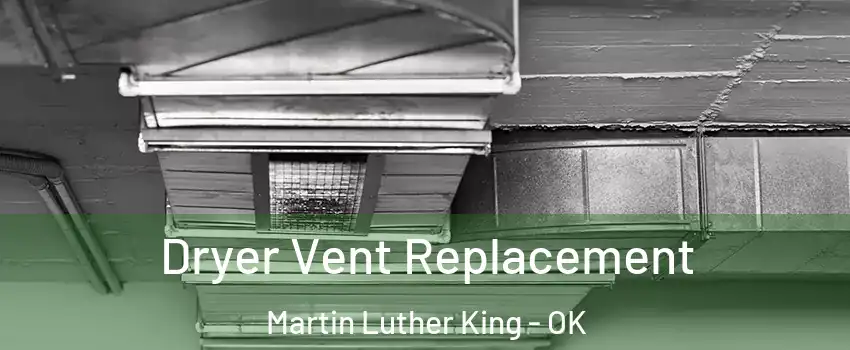 Dryer Vent Replacement Martin Luther King - OK