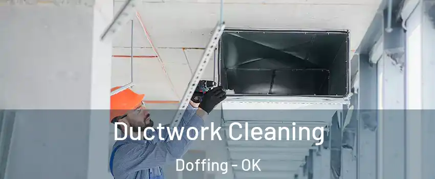 Ductwork Cleaning Doffing - OK