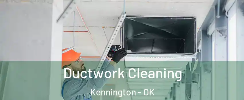 Ductwork Cleaning Kennington - OK