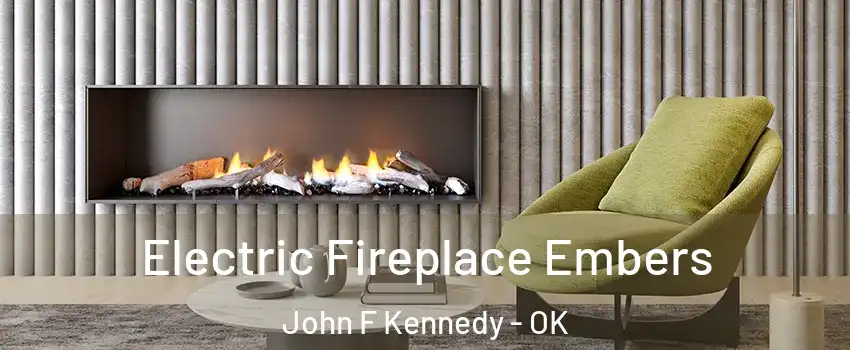 Electric Fireplace Embers John F Kennedy - OK
