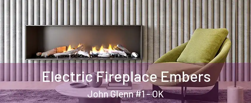 Electric Fireplace Embers John Glenn #1 - OK