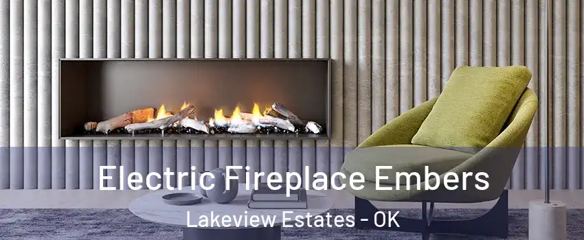 Electric Fireplace Embers Lakeview Estates - OK