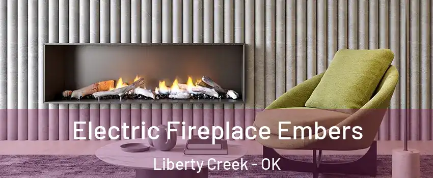 Electric Fireplace Embers Liberty Creek - OK