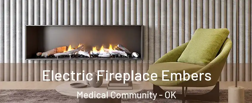 Electric Fireplace Embers Medical Community - OK