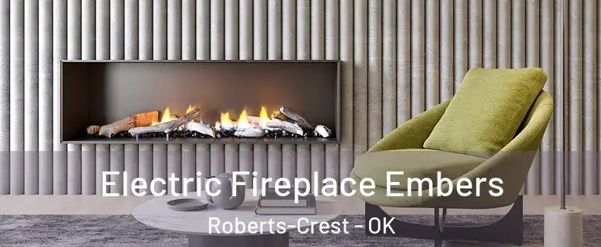 Electric Fireplace Embers Roberts-Crest - OK