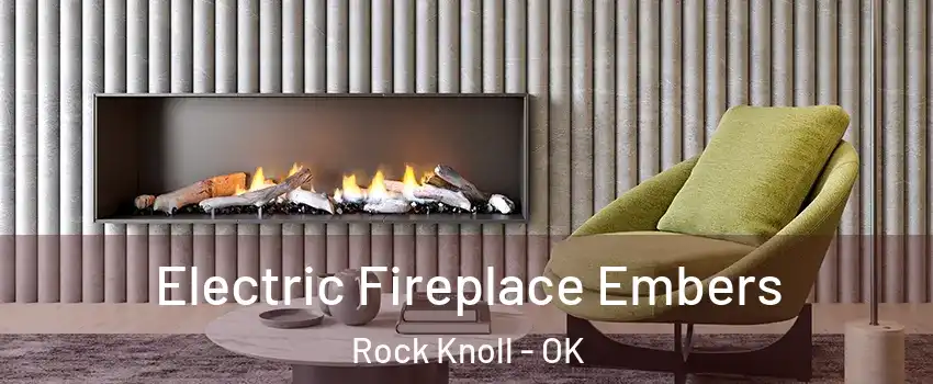 Electric Fireplace Embers Rock Knoll - OK