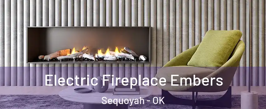 Electric Fireplace Embers Sequoyah - OK