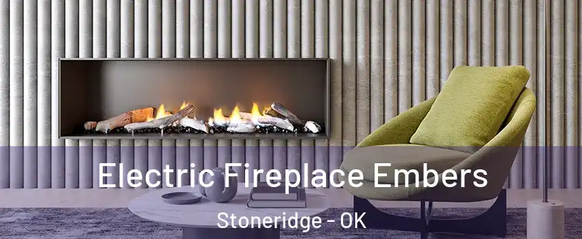 Electric Fireplace Embers Stoneridge - OK
